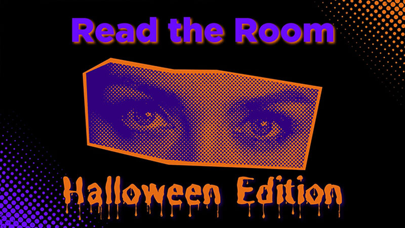 Read the Room - Halloween Edition